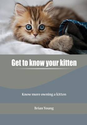Book cover for Get to Know Your Kitten