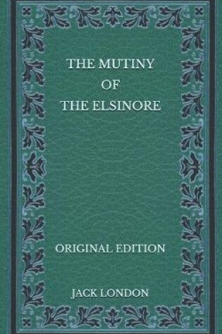 Cover of The Mutiny of the Elsinore - Original Edition