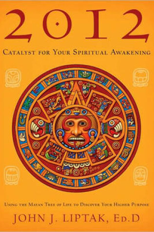 Cover of 2012: Catalyst for Your Spiritual Awakening