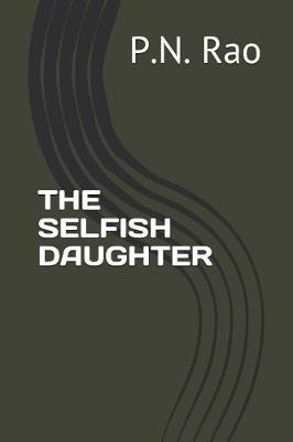 Book cover for The Selfish Daughter