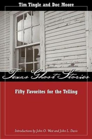 Cover of Texas Ghost Stories: Fifty Favorites for the Telling