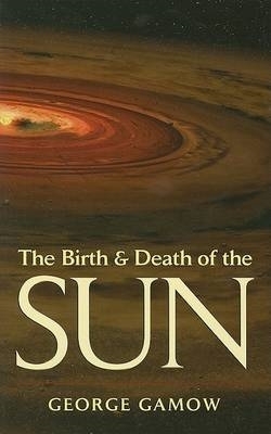 Book cover for The Birth & Death of the Sun