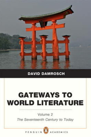 Cover of Gateways to World Literature The Seventeenth Century to Today Volume 2