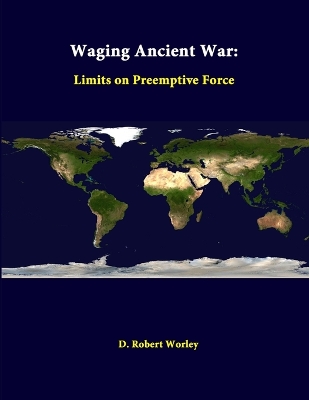 Book cover for Waging Ancient War: Limits on Preemptive Force