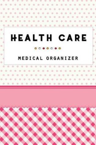 Cover of Health Care Organizer