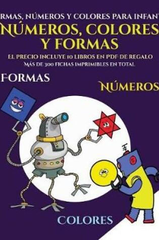 Cover of Formas, números y colores para infantil (Libros para niños de 2 años - Libro para colorear números, colores y formas)