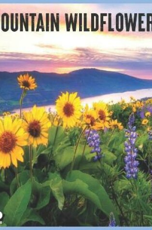 Cover of Mountain Wildflowers 2021 Wall Calendar
