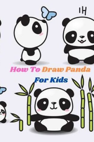 Cover of How To Draw Panda For Kids