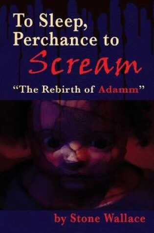 Cover of To Sleep, Perchance to Scream