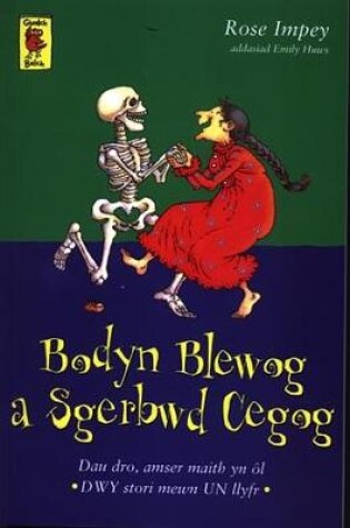 Cover of Cyfres Gwalch Balch: 2. Bodyn Blewog a Sgerbwd Cegog
