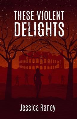 Book cover for These Violent Delights