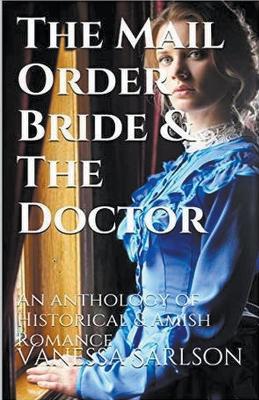 Book cover for The Mail Order Bride & The Doctor