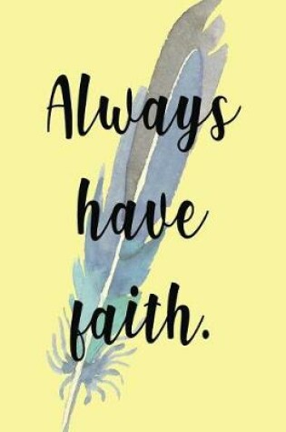 Cover of Always Have Faith