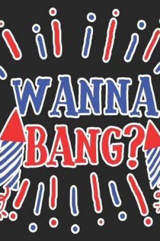 Cover of Wanna Bang?