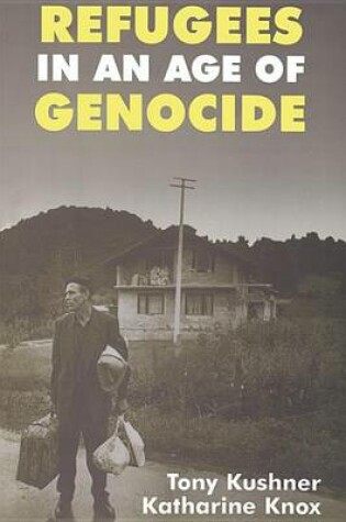 Cover of Refugees in an Age of Genocide: Global, National and Local Perspectives During the Twentieth Century