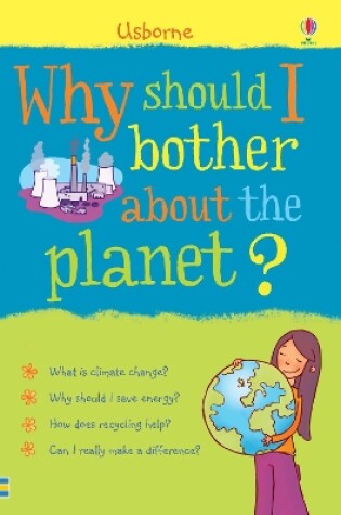 Cover of Why should I bother about the Planet?