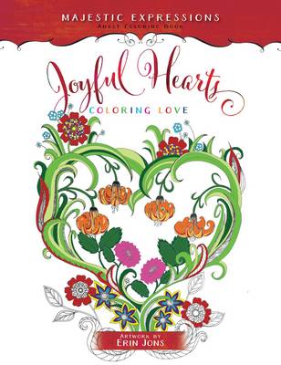 Book cover for Adult Colouring Book: Majestic Expressions: Joyful Hearts