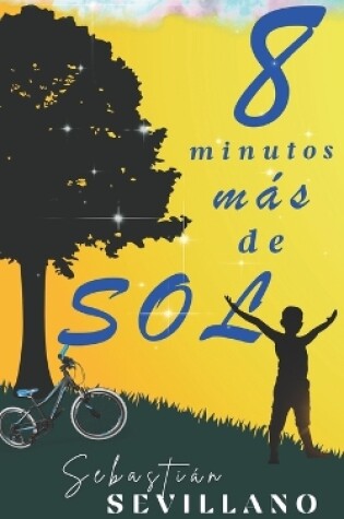 Cover of Ocho minutos más de sol