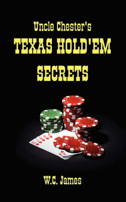 Cover of Uncle Chester's Texas Hold'em Secrets