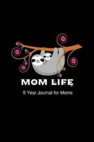 Cover of 5 Year Journal for Moms