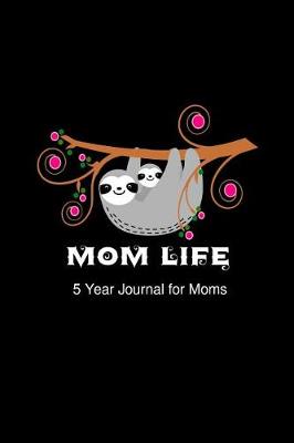 Book cover for 5 Year Journal for Moms