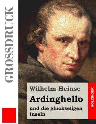 Book cover for Ardinghello und die glückseligen Inseln (Großdruck)