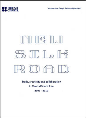 Book cover for The New Silk Road 2007-2010