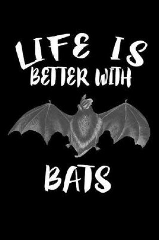 Cover of Life Is Better With Bats