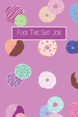 Cover of Fuck This Shit Job