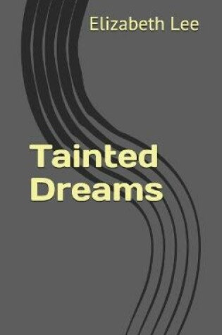Cover of Tainted Dreams