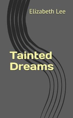 Book cover for Tainted Dreams