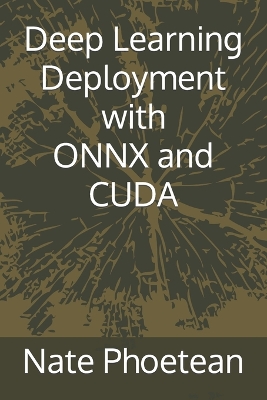 Book cover for Deep Learning Deployment with ONNX and CUDA