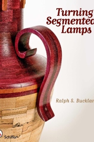 Cover of Turning Segmented Lamps