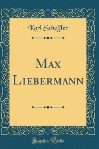 Cover of Max Liebermann (Classic Reprint)