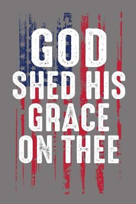 Book cover for God Shed His Grace On Thee