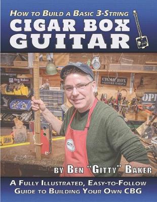 Book cover for How to Build a Basic 3-String Cigar Box Guitar