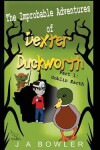 Book cover for The Improbable Adventures of Dexter Duckworth