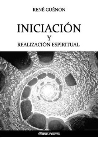 Cover of Iniciacion y Realizacion Espiritual