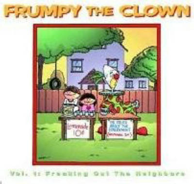 Book cover for Frumpy The Clown Volume 1: Freaking Out The Neighbors