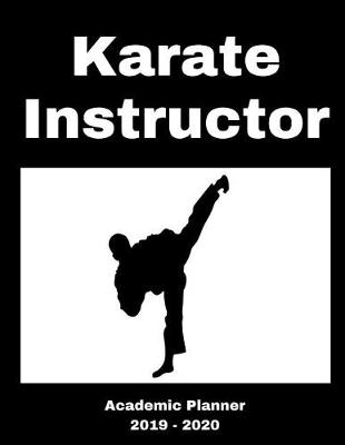 Book cover for Karate Instructor 2019 - 2020 Academic Planner