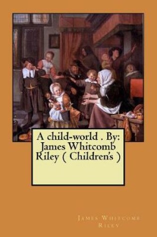 Cover of A child-world . By