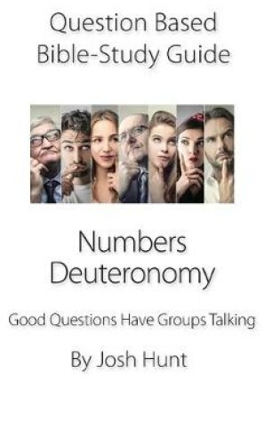 Cover of Question Based Bible Study Guide -- Numbers, Deuteronomy