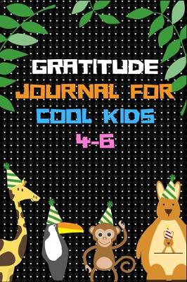 Book cover for Gratitude Journal for Cool Kids 4-6