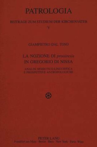 Cover of La Nozione Di Proairesis in Gregorio Di Nissa