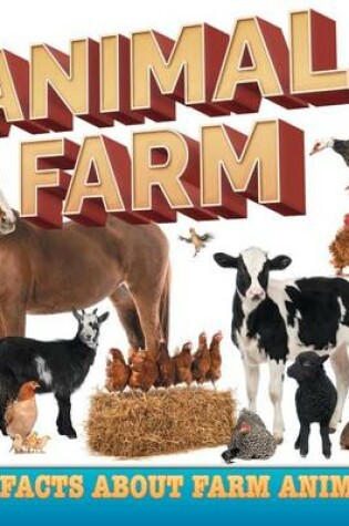 Cover of Animal Farm: Fun Facts about Farm Animals