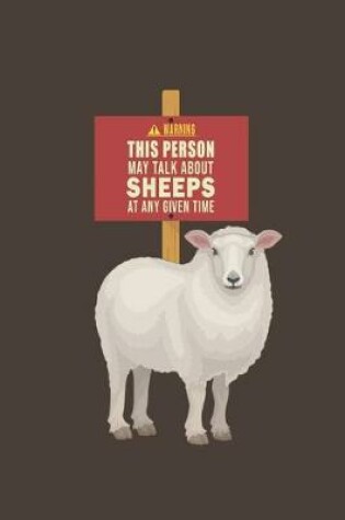 Cover of Warning This Is Person Maybe Talk About Sheeps At Any Given Time