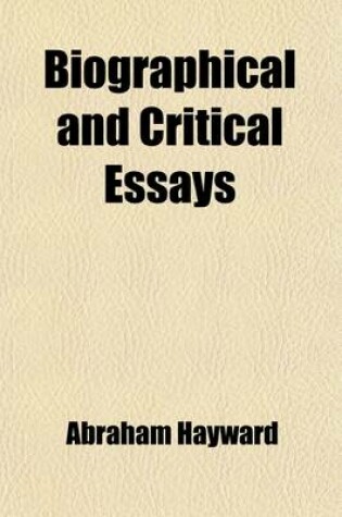 Cover of Biographical and Critical Essays (Volume 1)