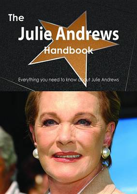 Book cover for The Julie Andrews Handbook - Everything You Need to Know about Julie Andrews