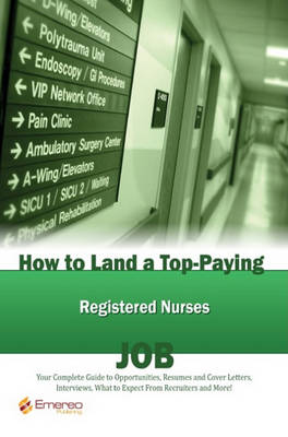 Book cover for How to Land a Top-Paying Registered Nurses Job