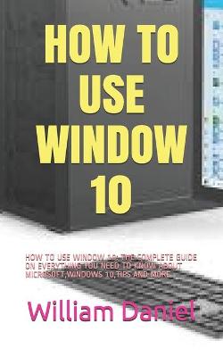 Book cover for How to Use Window 10